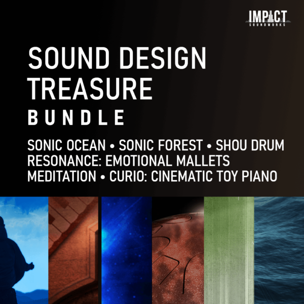 Sound Design Treasure Bundle. Sonic Ocean. Sonic Forest. Shou Drum. Resonance: Emotional Mallets. Meditation. Curio: Cinematic Toy Piano.